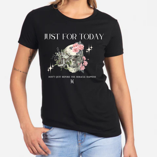 Just For Today Tee